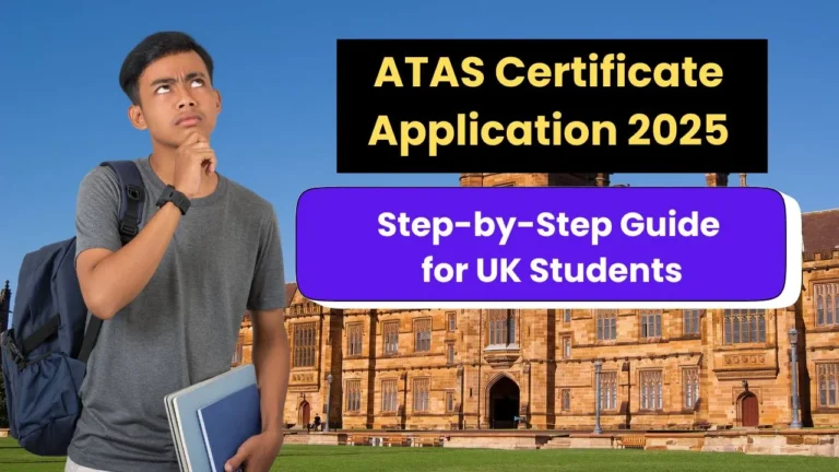 ATAS Certificate Application 2025: Step-by-Step Guide for UK Students