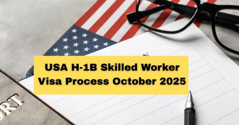 USA H-1B Skilled Worker Visa Process October 2025